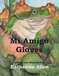 Cover image for Mi Amigo Gloves