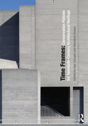 Cover image for Time Frames: Conservation Policies for Twentieth-Century Architectural Heritage