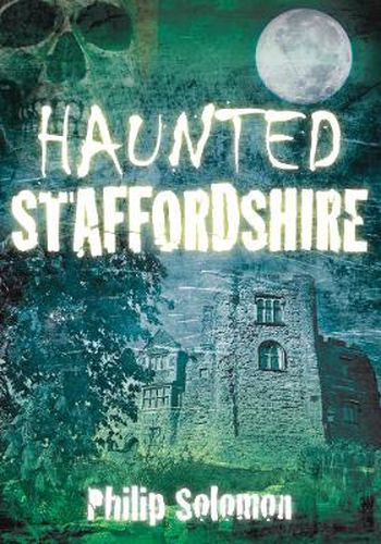 Cover image for Haunted Staffordshire