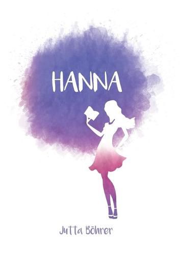 Cover image for Hanna: Hanna, eine Frau die ihren Weg geht