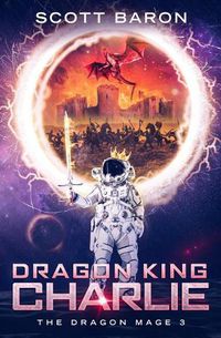 Cover image for Dragon King Charlie: The Dragon Mage Book 3