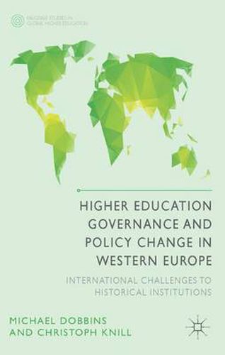 Cover image for Higher Education Governance and Policy Change in Western Europe: International Challenges to Historical Institutions