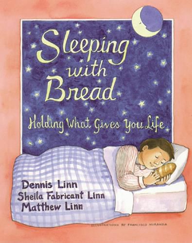 Cover image for Sleeping with Bread: Holding What Gives You Life