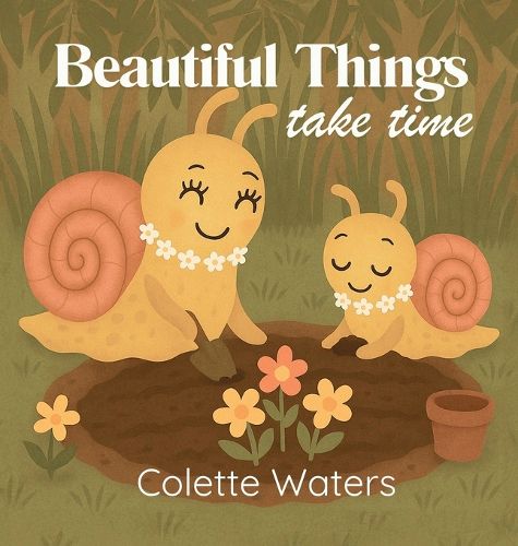 Cover image for Beautiful Things Take Time