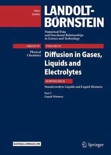 Diffusion in Gases, Liquids and Electrolytes: Nonelectrolyte Liquids and Liquid Mixtures - Part 2: Liquid Mixtures