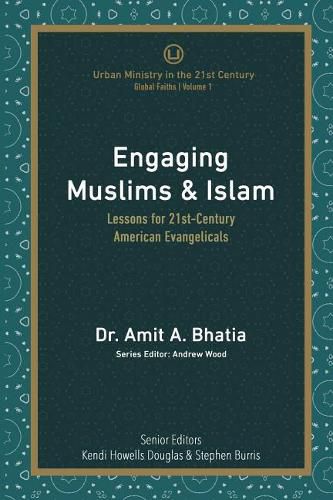 Cover image for Engaging Muslims & Islam: Lessons for 21st-Century American Evangelicals