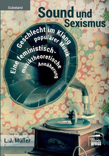 Cover image for Sound und Sexismus - Geschlecht im Klang popularer Musik