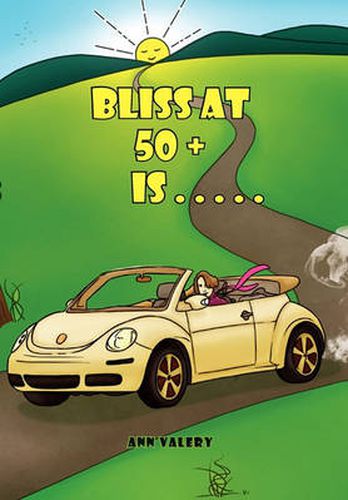 Cover image for Bliss at 50 + is . . . . .