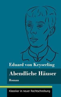 Cover image for Abendliche Hauser: Roman (Band 136, Klassiker in neuer Rechtschreibung)