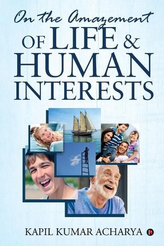 Cover image for On the Amazement of Life and Human Interests