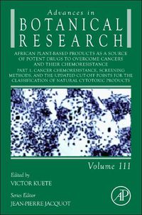 Cover image for African Plant-Based Products as a Source of Potent Drugs to Overcome Cancers and their Chemoresistance: Volume 111
