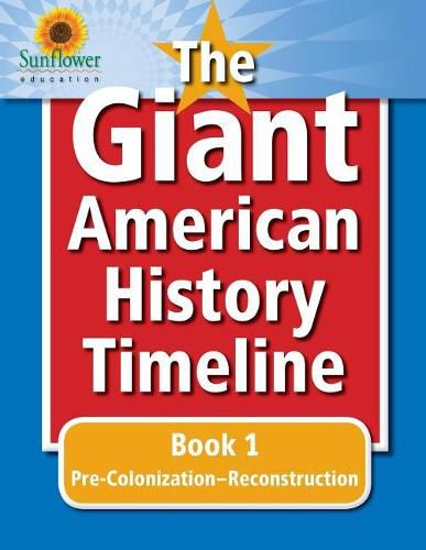 Cover image for The Giant American History Timeline: Book 1: Pre-Colonization-Reconstruction