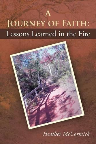 Cover image for A Journey of Faith: Lessons Learned in the Fire