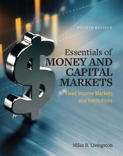 Cover image for Essentials of Money and Capital Markets: Fixed Income Markets and Institutions