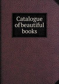 Cover image for Catalogue of beautiful books