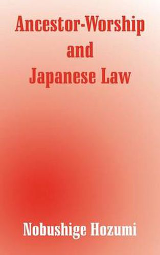 Cover image for Ancestor-Worship and Japanese Law