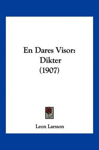 Cover image for En Dares Visor: Dikter (1907)