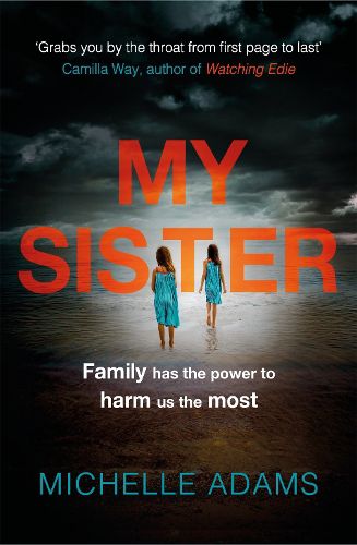 My Sister: an addictive psychological thriller with twists that grip you until the very last page