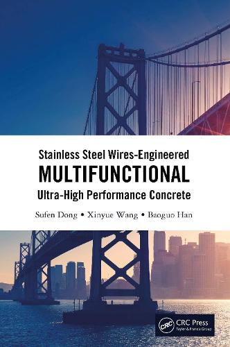 Cover image for Stainless Steel Wires-Engineered Multifunctional Ultra-High Performance Concrete