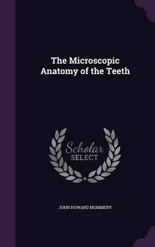 Cover image for The Microscopic Anatomy of the Teeth