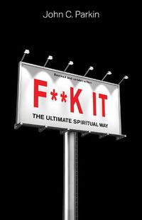 Cover image for F**k It (Revised and Updated Edition): The Ultimate Spiritual Way