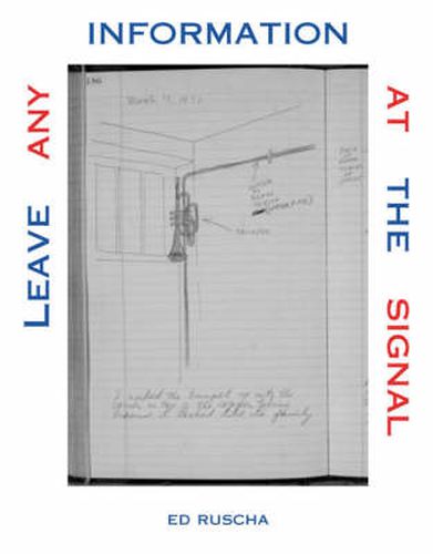 Leave Any Information at the Signal: Writings, Interviews, Bits, Pages