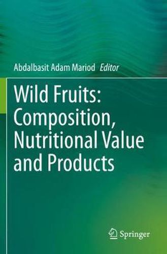 Cover image for Wild Fruits: Composition, Nutritional Value and Products