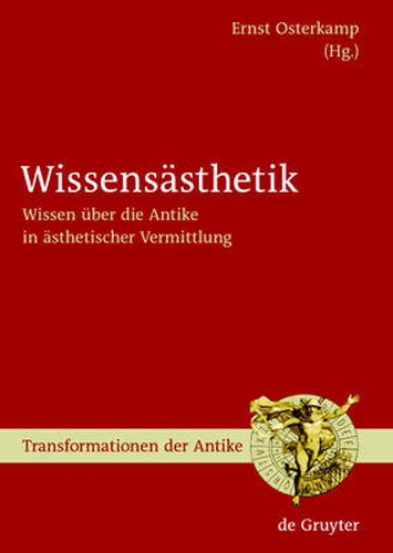 Cover image for Wissensasthetik: Wissen UEber Die Antike in AEsthetischer Vermittlung