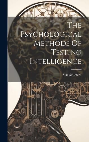 The Psychological Methods Of Testing Intelligence