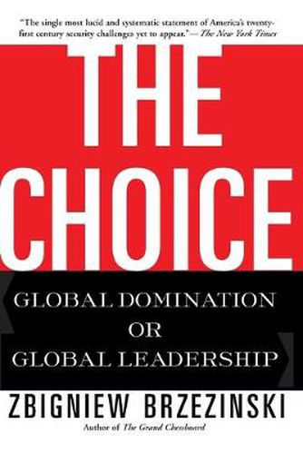 Cover image for The Choice: Global Domination or Global Leadership