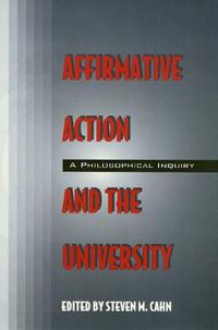 Cover image for Affirmative Action and the University: A Philosophical Inquiry