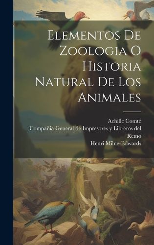 Cover image for Elementos De Zoologia O Historia Natural De Los Animales