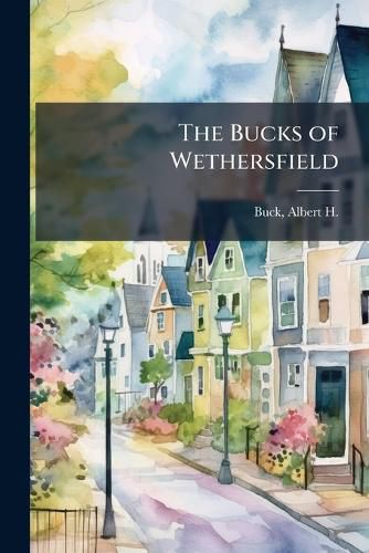 Cover image for The Bucks of Wethersfield