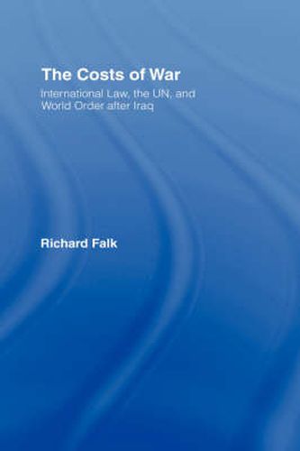 Cover image for The Costs of War: International Law, the UN, and World Order After Iraq