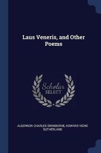 Cover image for Laus Veneris, and Other Poems