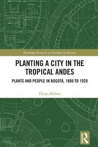 Cover image for Planting a City in the Tropical Andes