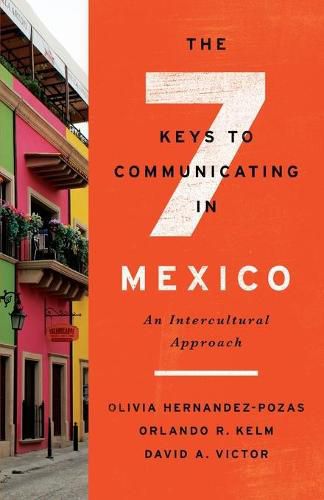 Cover image for The Seven Keys to Communicating in Mexico: An Intercultural Approach