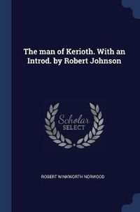 Cover image for The Man of Kerioth. with an Introd. by Robert Johnson