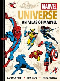 Cover image for Marvel Universe: An Atlas of Marvel: Key locations, epic maps and hero profiles
