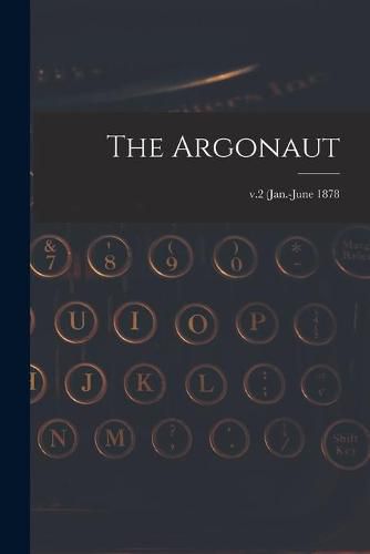 Cover image for The Argonaut; v.2 (Jan.-June 1878