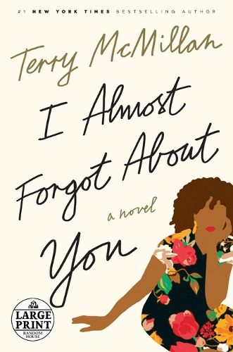 Cover image for I Almost Forgot About You: A Novel