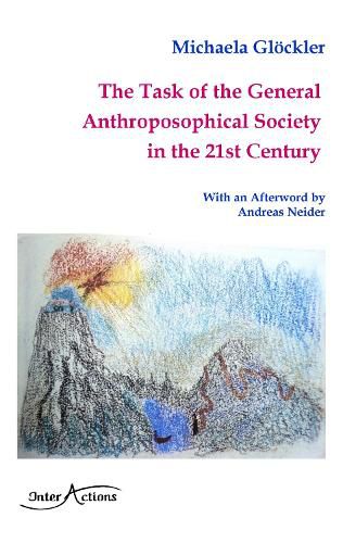 Cover image for The Task of the General Anthroposophical Society in the 21st Century