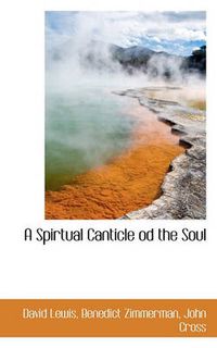 Cover image for A Spirtual Canticle Od the Soul