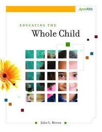 Cover image for Educating the Whole Child: An ASCD Action Tool