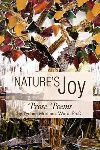 Cover image for Nature's Joy: Prose Poems by Yvonne Martinez Ward, PH.D.