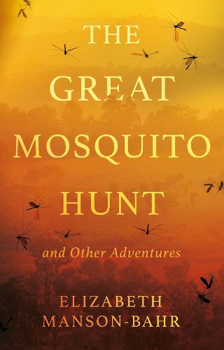 The Great Mosquito Hunt and Other Adventures