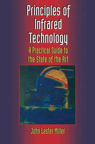 Cover image for Principles of Infrared Technology: A Practical Guide to the State of the Art