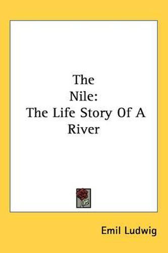 Cover image for The Nile: The Life Story of a River