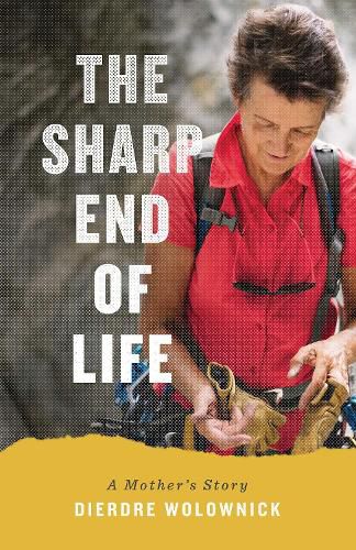 Cover image for The Sharp End of Life: A Mother's Story