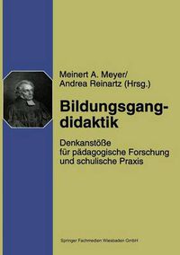 Cover image for Bildungsgangdidaktik: Denkanstoesse Fur Padagogische Forschung Und Schulische Praxis